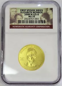2008 W GOLD $10 ELIZABETH MONROE 4,462 MINTED SPOUSE 1/2 oz NGC MINT STATE 70 - Picture 1 of 2