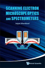 Anjam Khursheed Scanning Electron Microscope Optics And Spectrometers (Hardback)