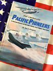 PAN AMERICAN'S PACIFIC PIONEERS Pan Am 1935-1946 Jon Krupnick FREE US POSTAGE!