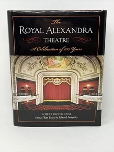 Royal Alexandra Theatre: A Celebration of 100 Years by Robert Brockhouse Toronto - Imagen 1 de 12