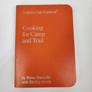 A Sierra Club Totebook: Cooking for Camp and Trail Hasse Bunnelle 1972 Hiking - Foto 1 di 6