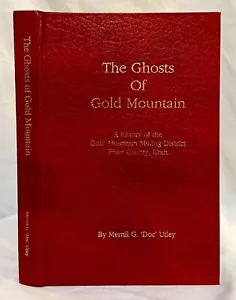 The Ghosts of Gold Mountain, by Merrill G. 'Doc' Utley (Inscribed) - Foto 1 di 1
