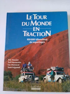 Livre Le tour du monde en Traction Avant Citroen TMT 1990 Hoëbeke - Bild 1 von 3