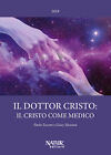 Libri Paolo Lissoni / Giusy Messina - Il Dottor Cristo: Il Cristo Come Medico