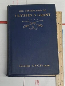 The Generalship of Ulysses S Grant Colonel J.F. C. Fuller 1929 With maps. Good - Imagen 1 de 16