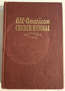 Vintage ALL AMERICAN CHURCH HYMNAL 1957 Hardcover Gospel Hymns Kirche Liederbuch - Bild 1 von 6