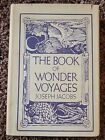 The Book of Wonder Voyages. J Jacobs HC DJ Folk & Fairy Tales  Putnam’s