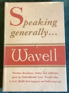 SPEAKING GENERALLY. General Sir Archibald Wavell. 1946. Macmillan. - Picture 1 of 3