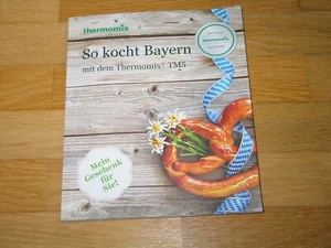 Original Thermomix original Vorwerk So Kocht Bayern TM5 TIPPS & TRICKS 2017👍 - Bild 1 von 5