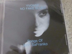 Yvonne- "No Fake Blues (Songs of John SaFranko)"new compact disc,December 2016 - Picture 1 of 2