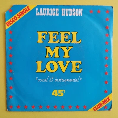 Laurice Hudson – Feel My Love - Vinyl, 7", 45 RPM, Stereo - 1981 - VG / VG+ - Photo 1/4