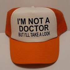 I'M NOT A DOCTOR BUT I'LL TAKE... MESH TRUCKER CAP SNAP BACK (PICK COLOR) SAYING