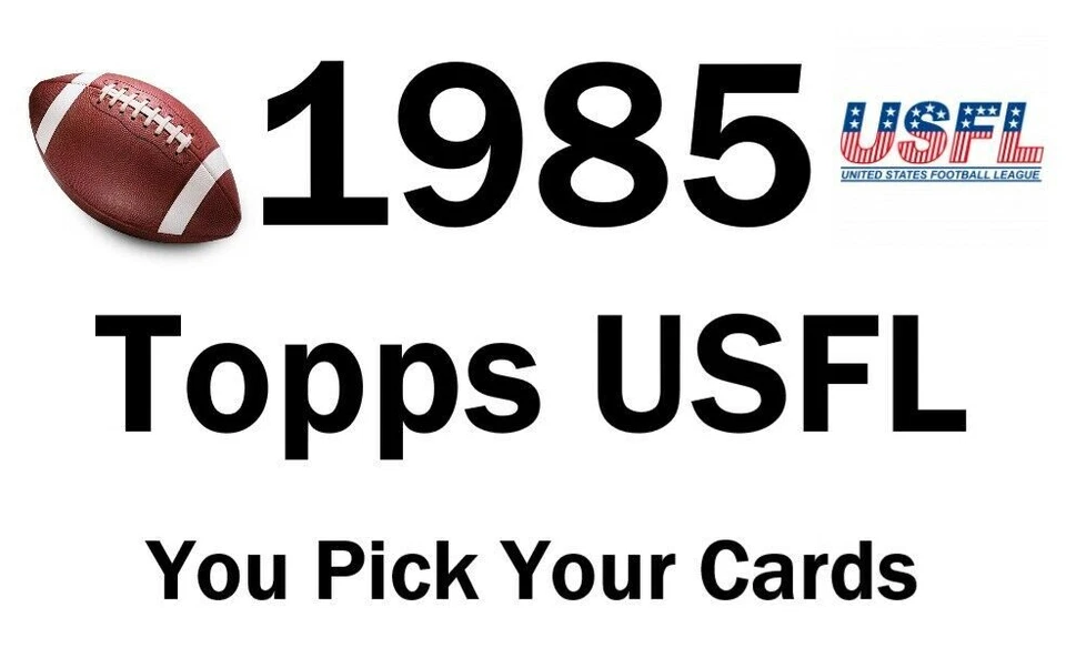 You Pick Your Card - 1985 Topps USFL Set Builder - Football Card Selection - Image 1 of 1