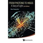 From Photons To Higgs: A Story Of Light (2nd Edition) - HardBack NEW Moo-Young H