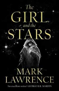 The Girl and the Stars (Book of the Ice) (Book 1) - paperback - Mark Lawrence - Picture 1 of 1