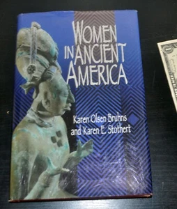 WOMEN IN ANCIENT AMERICA Erstausgabe 1999 Hardcover. Bruhns, Stothert SIGNIERT - Bild 1 von 6