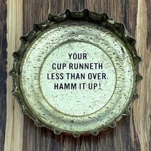 1970 USA Hamm It Up! Lustiges Kronkorken: Your Cup Runneth Less Than Over - Bild 1 von 2