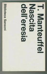 "NASCITA DELL'ERESIA" Tadeusz Manteuffel, Sansoni 1975 - Picture 1 of 1