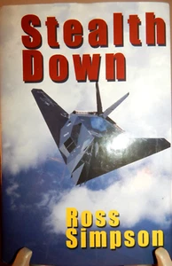 SIGNED COPY Stealth Down: The Loss of the First F-117 Stealth Fighter in Combat - Bild 1 von 3