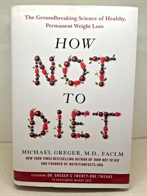 HOW NOT TO DIET Michael Greger *Excellent Cond* Nutrition Fact  Book Weight Loss Foto 1 de 4