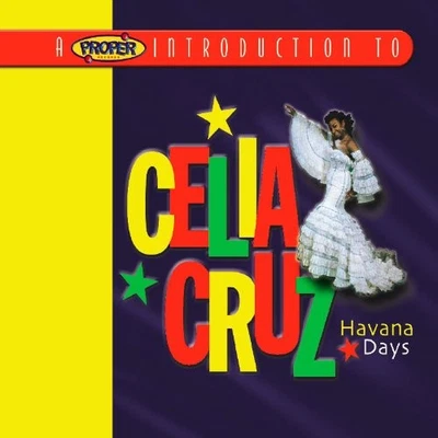 Celia Cruz - A Proper Introduction to Celia Cruz: Havana... - Celia Cruz CD LQLN - Image 1 of 2