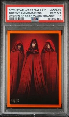 PSA 10 GEM 2023 Topps Star Wars Galaxy Chrome The Queen’s Handmaidens Orange /25 - Image 1 of 2