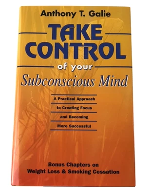 Take Control of Your Subconscious Mind SIGNED by Anthony T. Galie Author Book - Image 1 of 4
