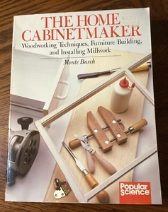 The Home Cabinetmaker By Monte Burch Preowned Paperback - Picture 1 of 2