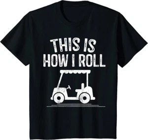 This Is How I Roll Golf Cart Funny Golfers Gift Youth Unisex T-shirt - Picture 1 of 3