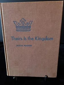 Theirs Is the Kingdom: Jack M. MacLeod 1959, Hardcover,1st Edition, VGC - Foto 1 di 7
