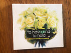 To Have and to Hold: Cherished Favorites for Weddings ( Audio CD ) 2005