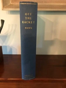 Philip B. Hawk. Off the Racket: Tennis Highlights and Lowdowns. [1st Ed.] - Bild 1 von 6