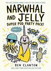 Narwhal and Jelly: Super Pod Party Pack! (Paperback books 1 & 2) by Ben Clanton 