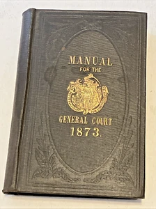 1873 Manuel for the General Court State of Massachusetts w/ Constitution U.S.A - Imagen 1 de 14