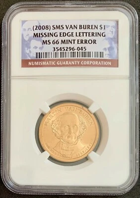 NQC Mint Error - 2008 SMS Van Buren $1 Missing Edge Lettering MS66 NQC PG: $180 - Image 1 of 2