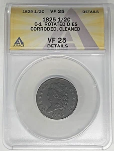1825 Classic Head Half Cent Rotated Dies ANACS VF 25 Details Corroded Cleaned - Picture 1 of 2