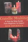 Candlemaking by Sherman, Bob Paperback Book The Cheap Fast Free Post