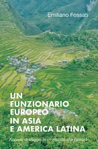 Un funzionario europeo in Asia e America Latina - Emiliano Fossati, 2019 - P - Picture 1 of 1