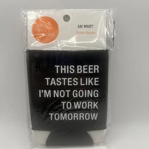 "Dieses Bier schmeckt, als würde ich morgen nicht zur Arbeit gehen" 2-seitiger Getränk Koozie NEU - Bild 1 von 2