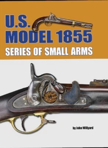 U.S. Model 1855 Series of Small Arms, 580 Color Photos, New Book! $0 USA Ship! - Picture 1 of 1