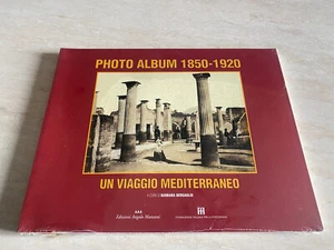 LIBRO PHOTO ALBUM 1850-1920 UN VIAGGIO MEDITERRANEO BERGAGLIO BARBARA NUOVO - Imagen 1 de 2