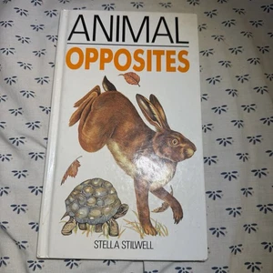 Animal Opposites Hardcover Book By Stella Stilwell 1991 RARE Vintage 1st Edition - Picture 1 of 5