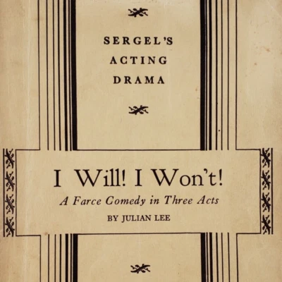 I WIll I Won't Julian Lee Play Script 1930s Theatre Sergel Vintage Book A245 - Image 1 of 4