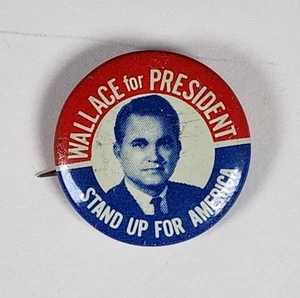 Botón Pinback Campaña Wallace For President "Stand Up For America" De Colección - Imagen 1 de 3