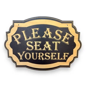 Sign - BLACK - Please Seat Yourself 10x7 - Picture 1 of 8