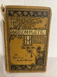 1879 The Complete Home Domestic Life And Affairs By Mrs Julia McNair Wright - Imagen 1 de 14