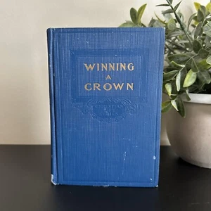 WINNING A CROWN by C W Naylor 1919 How To Find God Salvation Christian Theology - Picture 1 of 8