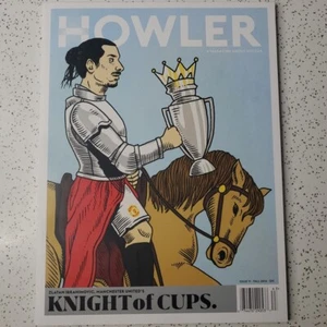 Howler Magazine Issue #11 Fall 2016 Zlatan Ibrahimovic, Man U’s Knight Of Cups - Picture 1 of 7