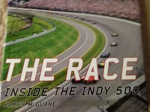 The Race: Inside the Indy 500 by James McGuane Hardcover Book (English) - Picture 1 of 2