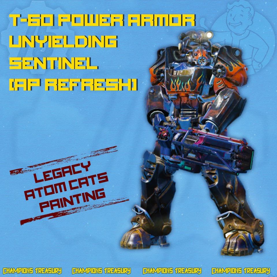 FALLOUT 76 PC T-60 POWER ARMOR UNYIELDING SENTINEL [AP REFRESH] ATOM CATS PAINT - Image 1 of 1